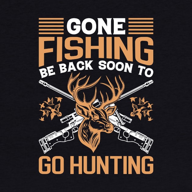 Gone fishing be back soon to go hunting by Fun Planet